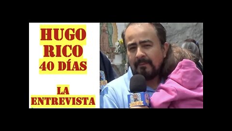 HUGO RICO ENTREVISTA, 40 DIAS POR LA VIDA #YqueVivaCristoRey #VivaCristoRey #Misa #40dias