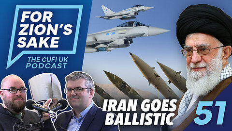 EP51 For Zion's Sake Podcast - Israel, The RAF And Christians Rally To Israel's Defence