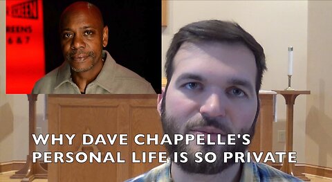 Why Dave Chappelle's Personal Life Is So Private