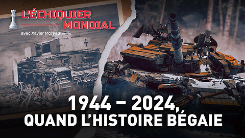 L'ÉCHIQUIER MONDIAL : 1944–2024, QUAND L'HISTOIRE BÉGAIE