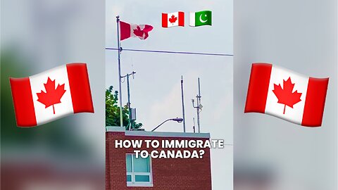 How to Come to Canada | Quick Guide - Part 2