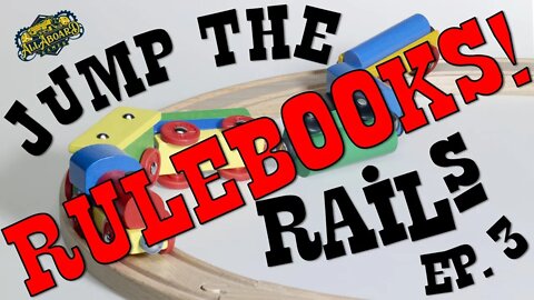Jump the Rails, Ep. #3 | What Makes A Good (or Bad) Rulebook?