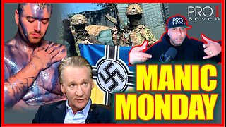 (Full Show) Nazis in Ukraine; Based Bill Mahar; #Sickening & More!