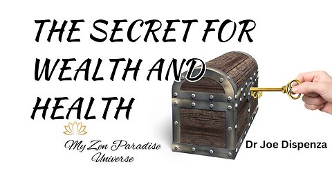 THE SECRET FOR WEALTH AND HEALTH: Dr Joe Dispenza