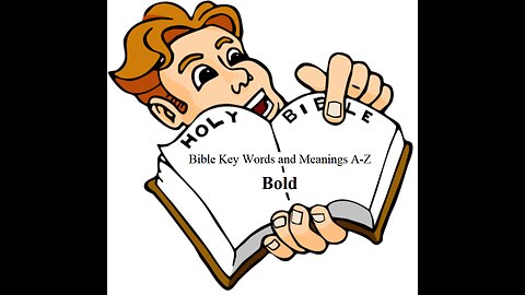 6) Bible Key Words and Meanings A-Z Series: Bold
