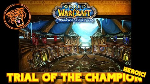 WoW WotLK Gold Run: Trial of the Champion Heroic!