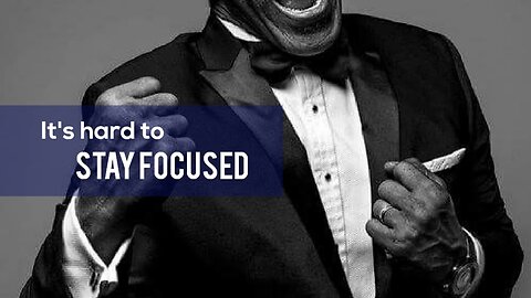 It's hard to stay focused - Motivational video