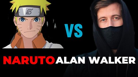 Alan Walker vs Naruto Blue Bird