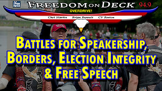 Battles for Speakership, Borders, Election Integrity & Free Speech