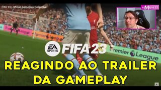 REAGINDO AO NOVO TRAILER OFICIAL DA GAMEPLAY - FIFA 23 | Official Gameplay Deep Dive