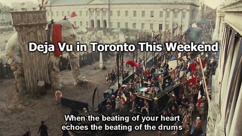 Deja Vu in Toronto This Weekend - Do you hear the people sing?
