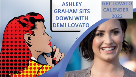 Demi Lovato Discusses The Importance Of Self-Care With Ashley Grenn