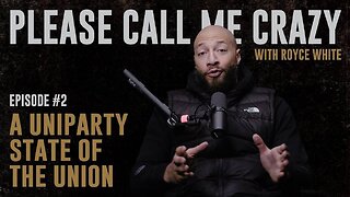 A Uniparty State of the Union | EP #2 | Royce White