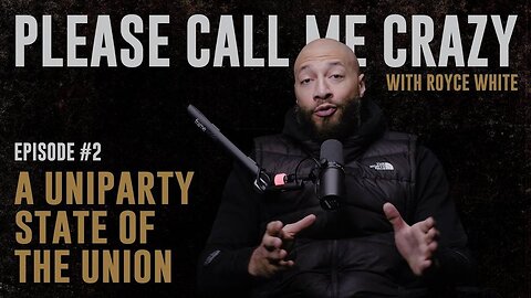 A Uniparty State of the Union | EP #2 | Royce White