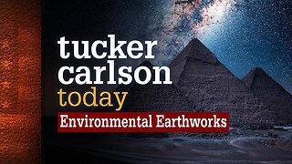 Tucker Carlson Today - S02E123 - Environmental Earthworks (12-28-2022)