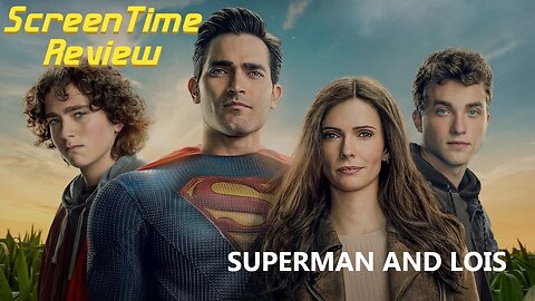 ScreenTime Review: Superman and Lois