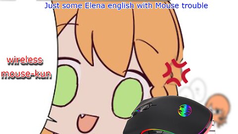 vtuber Elena Yunagi - oh mah gah wireless Mouse Kun!