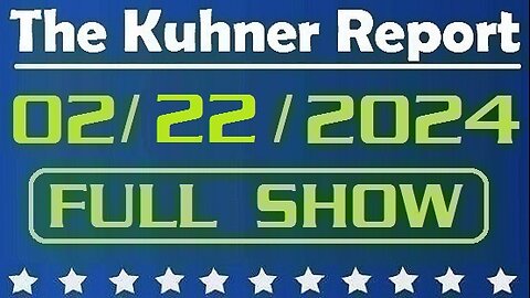The Kuhner Report 02/22/2024 [FULL SHOW] Massachusetts is paying $64 to feed each illegal alien per day