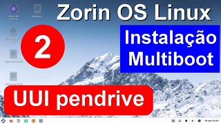 2- Como Instalar o Linux Zorin Multboot. Como criar pendrive de boot. Como colocar Iso no Pendrive