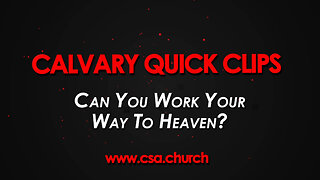 Can You Work Your Way To Heaven?