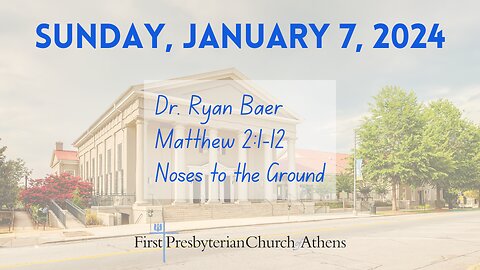 First Presbyterian Church; Athens, GA; January 7th, 2023