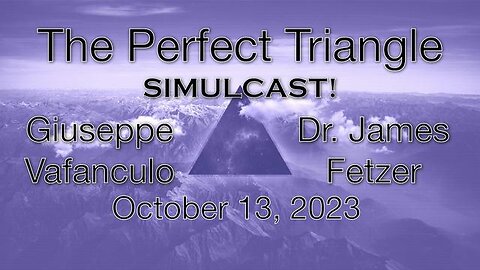 The Perfect Triangle #166 13 October 2023 Guest： Professor Jim Fetzer!