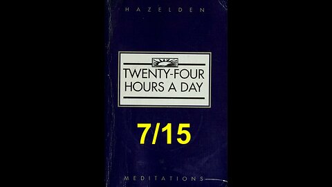 Twenty-Four Hours A Day Book Daily Reading – July 15 - A.A. - Serenity Prayer & Meditation