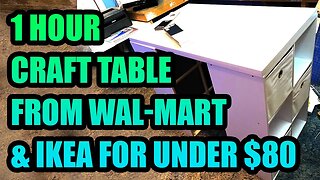 Building a 1-Hour Craft Table from IKEA and Wal-Mart for Under $80!