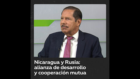 Nicaragua y Rusia: construyendo juntos el futuro