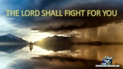 Lessons on Faith - The Lord Shall Fight For You