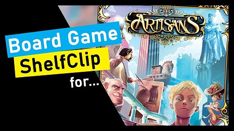 🌱ShelfClips: Artisans (Short Board Game Preview)