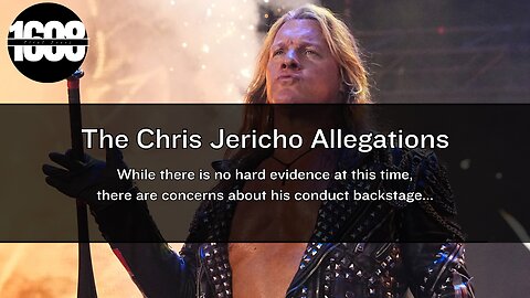 The Chris Jericho Allegations