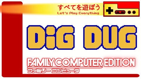 Let's Play Everything: Dig Dug