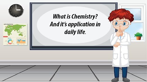 What is chemistry? And it's applications in daily life...