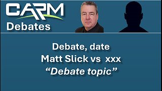 CARM Debates