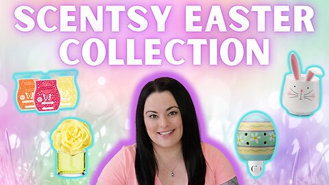 Scentsy Easter Collection