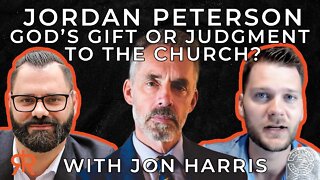 Jordan Peterson | God’s Gift Or Judgment To The Church? | with Jon Harris