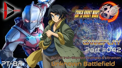 Super Robot Wars 30: #042 DLC02 Iron-Blooded & Ultraman - Unknown Battlefield [PT-BR][Gameplay]