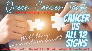 Cancer💖YOU VS THEM 🔥💜 ALL 12 SIGNS VS CANCER 💛WILL THIS CONNECTION LAST? 💚w/TIMESTAMPS!! 💖🥰