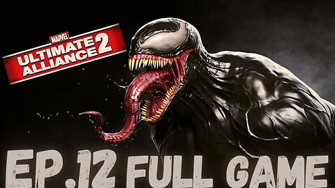 MARVEL: ULTIMATE ALLIANCE 2 (Anti) Gameplay Walkthrough EP.12- Venom And Green Goblin FULL GAME