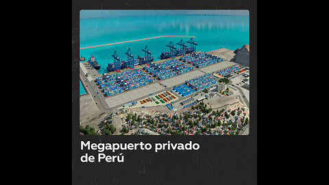Megaproyecto portuario peruano recibirá embarcaciones de todo el mundo
