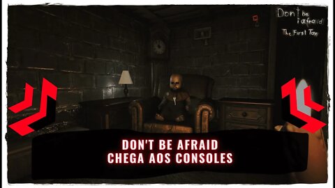 Don't Be Afraid PS4, Xbox One, Nintendo Switch, PS5, Xbox Series e PC (Jogo de Terror Já Disponível)