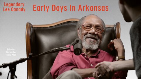 Legendary Lee Canady: Early Days In Arkansas