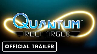 Quantum: Recharged - Official Announcement Trailer