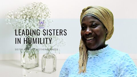 Sister2Sister 07-29-2021 || Leading Sisters In Humility