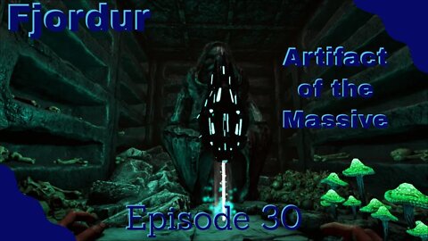 ARK Fjordur - Artifact of the Massive - Episode 30