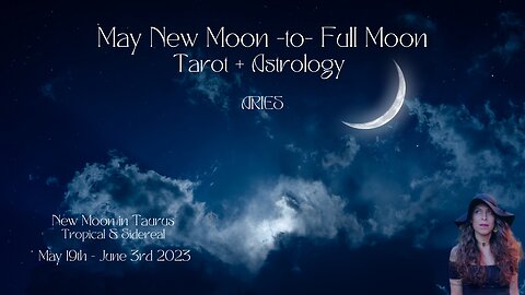 ARIES | NEW to Full Moon | May 19-June 3 | Tarot + Astrology |Sun/Rising Sign