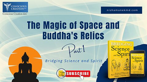 The Magic of Space and Buddha's Relics (PT1) #informationmedicine #bridgingscienceandspirit