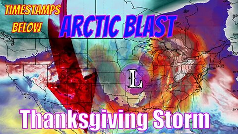 HUGE Arctic Blast Coming Thanksgiving, Potentially Producing A Nor'Easter & More!