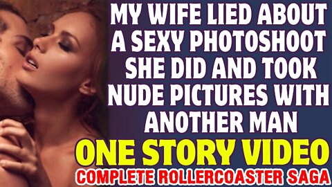 My Wife Lied To Me About A Sexy Photoshoot And Took Naked Pictures With Another Man - Reddit Stories